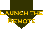 Launch the Remote (click the button below)