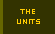 The Units you can command