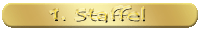 1. Staffel