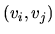 $ (v_i,v_j)$