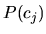 $ P(c_j)$