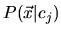 $ P(\vec{x}\vert c_j)$