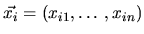 $ \vec{x_i}=(x_{i1}, \ldots,x_{in})$